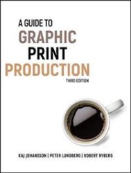 A Guide to Graphic Print Production 3Ed