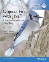Objects First with Java: A Practical Introduction using BlueJ